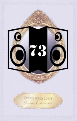 Ławecka, Tersa, A, 2010, Oddaj moją twarz [nagrania dźwiękowe] [73]