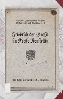 Friedrich der Gro&szlig;e im Kreise Neustettin