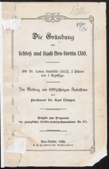 Die Gründung von Schloß und Stadt Neustettin 1310.