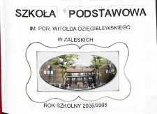 Kronika : Szkoła Podstawowa im. por. W. Dzięgielewskiego [2005-2006]