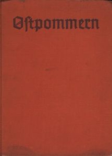 Ostpommern : eine deutsche Landschaft in Wort und Bild