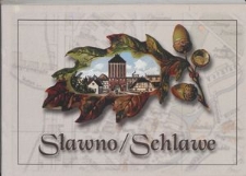 Sławno - dawne fotografie i poczt&oacute;wki = Schlawe - Alte Fotografien und Ansichtskarten