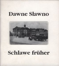 Dawne Sławno = Schlawe fr&uuml;her