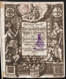 Historischer Bericht vom Marianisch-Teutschen Ritter-Orden des Hospitals Unserer Lieben Frauen zu Jerusalem