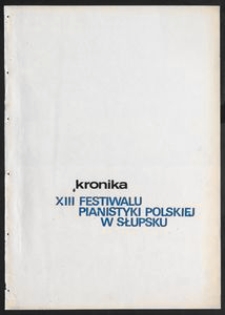 Kronika : 13 Festiwal Pianistyki Polskiej
