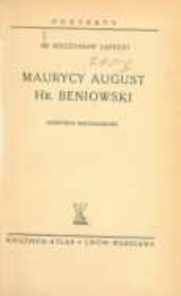 Maurycy August Hr. Beniowski ; zdobywca Madagaskaru
