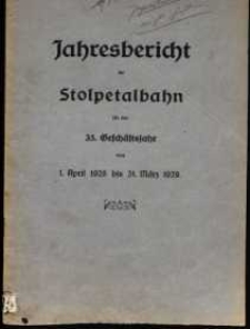 Jahresbericht der Stolpetalbahn f&uuml;r das 35. Gesch&auml;ftsjahr vom 1. April 1928 bis 31. M&auml;rz 1929