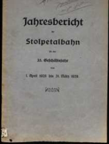 Jahresbericht der Stolpetalbahn für das 35. Geschäftsjahr vom 1. April 1928 bis 31. März 1929