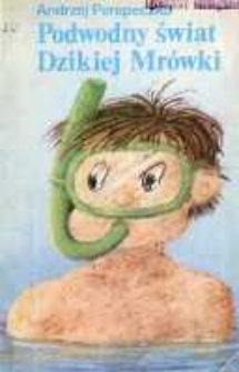 Podwodny świat Dzikiej Mr&oacute;wki