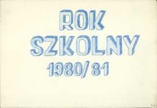 Rok Szkolny 1980-1981 [Kronika Szkoły Podstawowej w Gościcinie]