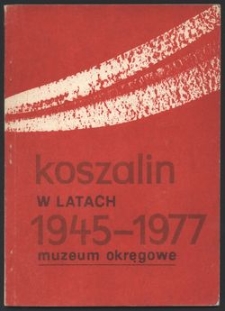 Koszalin w latach 1945-1977
