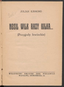 Nosił wilk razy kilka... (przygody łowieckie)