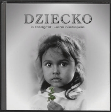 Dziecko w fotografii Jana Maziejuka