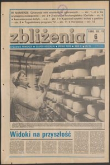 Zbliżenia : tygodnik społeczno-polityczny, 1988, nr 6