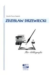 Zdzisław Drzewiecki : bio-bibliografia