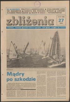 Zbliżenia : tygodnik społeczno-polityczny, 1989, nr 27