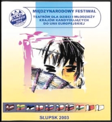 "Eurofest 2003" Międzynarodowy Festiwal Teatr&oacute;w Dla Dzieci I Młodzieży Kraj&oacute;w Kandydujących Do Unii Europejskiej