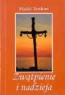 Zwątpienie i nadzieja