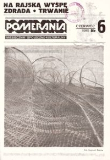 Pomerania : miesięcznik społeczno-kulturalny, 1985, nr 6