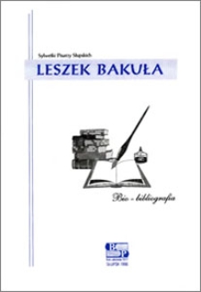 Leszek Bakuła : bio-bibliografia