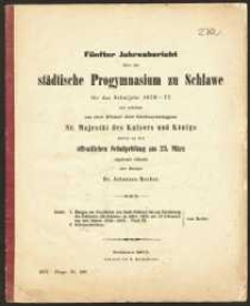 F&uuml;nfter Jahresbericht &uuml;ber das st&auml;dtische Progymnasium zu Schlawe f&uuml;r das Schuljahr 1876-77