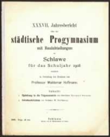 XXXVII. Jahresbericht über das städtische Progymnasium mit Realabteilung zu Schlawe für das Schuljahr 1908