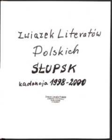 Związek Literatów Polskich. Zarząd Oddziału Słupsk, T 1, [Kronika]