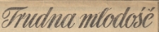 Trudna młodość