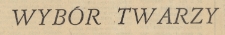 Wyb&oacute;r twarzy