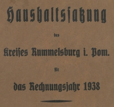 Haushaltsplan des Kreises Rummelsburg i. Pom. f&uuml;r das Rechnungsjahr 1938