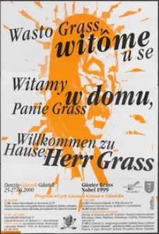 [Plakat] : Wasto Grassa, witôme u se= Witamy w domu, Panie Grass=Willkommen zu Hause, Herr Grass