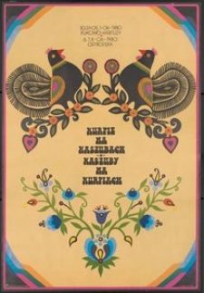 [Plakat] : Kurpie na Kaszubach. Kaszuby na Kurpiach