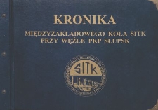 Kronika Międzyzakładowego Koła SITK przy Węźle PKP Słupsk