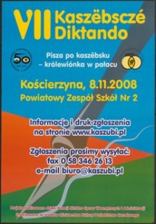 [Plakat] : VII Kasz&euml;bszcz&eacute; Diktando