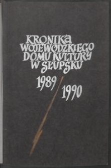 Kronika Wojew&oacute;dzkiego Domu Kultury w Słupsku