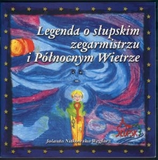 Legenda o słupskim zegarmistrzu i P&oacute;łnocnym Wietrze