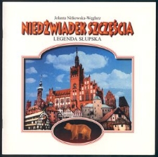 Niedźwiadek szczęścia : legenda Słupska