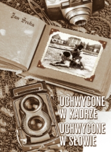 Uchwycone w kadrze - uchwycone w słowie