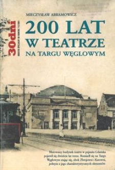200 lat w teatrze na Targu Węglowym