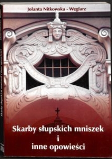 Skarby słupskich mniszek i inne opowieści