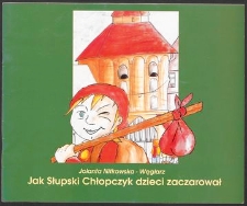 Jak Słupski Chłopczyk dzieci zaczarował