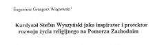 Kardynał Stefan Wyszyński jako inspirator i protektor rozwoju życia religijnego na Pomorzu Zachodnim