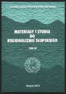 Materiały i Studia do Regionalizmu Słupskiego. T. 12