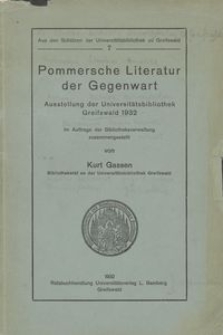 Pommersche Literatur der Gegenwart : Ausstellung der Universitätsbibliothek Greifswald 1932