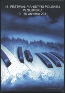 45. Festiwal Pianistyki Polskiej w Słupsku 10-16 września 2011