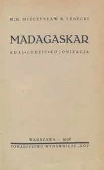 Madagaskar. Kraj, ludzie, kolonizacja