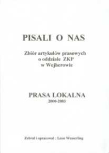 Pisali o nas. Zbi&oacute;r artykuł&oacute;w prasowych o oddziale ZKP w Wejherowie. Prasa Lokalna 2000-2003