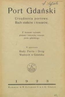 Port Gdański. Urządzenia portowe. Ruch statk&oacute;w i towar&oacute;w