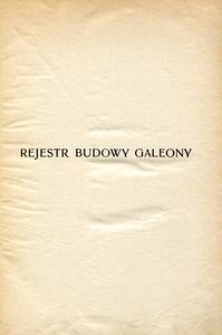 Rejestr budowy galeony. Zabytek z r. 1572