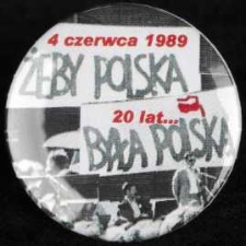 Plakietka - Żeby Polska Była Polską 4 czerwca 1989 20 lat...